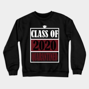 CLASS OF 2020 QUARANTINE Crewneck Sweatshirt